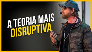 A teoria mais disruptiva da atualidade