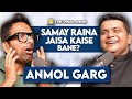 Why Samay Raina Is Famous AnmolGarg101 Viral Sakhiya