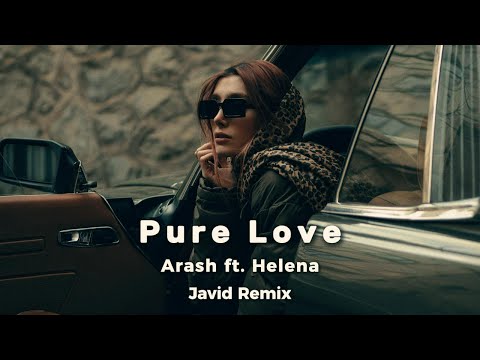 Arash - Pure Love (Javid Remix) | Deep House 2025
