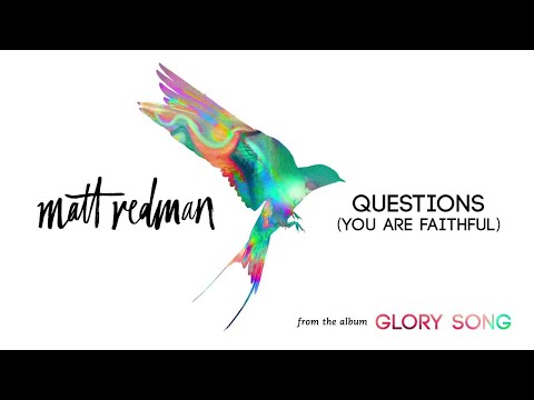 Matt Redman - Questions (You Are Faithful) (Audio)