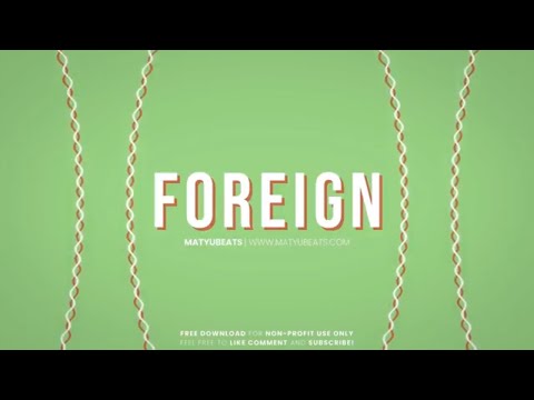 [FREE] | "Foreign" | Not3s x J hus x MoStack Type Beat | UK Rap Instrumental | Pop Afrobeat | 2018
