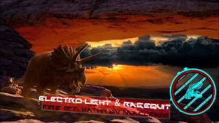 Electro-Light & RageQuit - Fire (ft. Kathryn MacLean) [OHM Records]