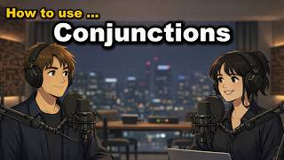 Master English Conjunctions | FANBOYS, Because, Although & More | Real Conversation Practice
