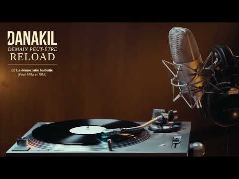 📺 Danakil - Demain peut-être - Reload [Full Album]