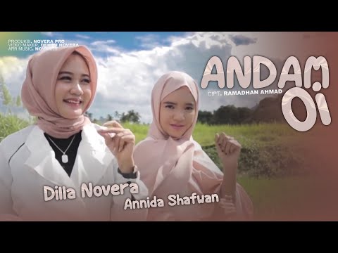 Andam Oi - Dilla Novera ft. Annida Shafwan (Official Music Video)