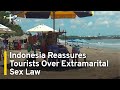 Indonesia Says Tourists Won T Be Charged Under Extramarital Sex Law TaiwanPlus News