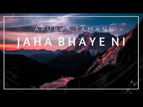 Jaha Bhaye Ni - Apurva Tamang  (lyrics).Track Nepal