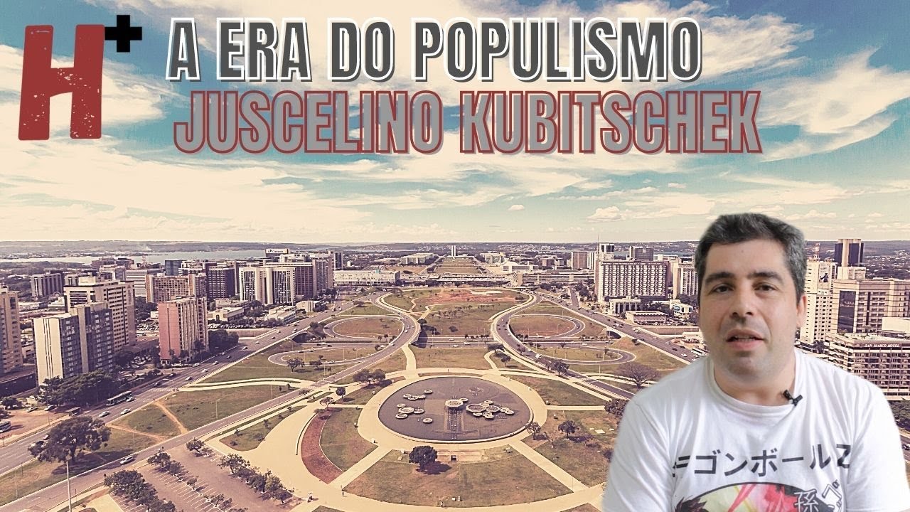 O GOVERNO DE JUSCELINO KUBITSCHEK - A CONSTRUÇÃO DE BRASÍLIA