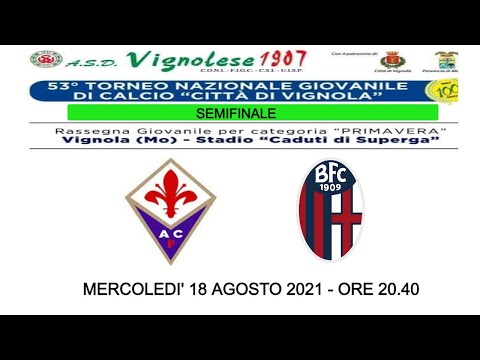 FIORENTINA - BOLOGNA - SEMIFINALE 53° TORNEO CITTA' DI VIGNOLA