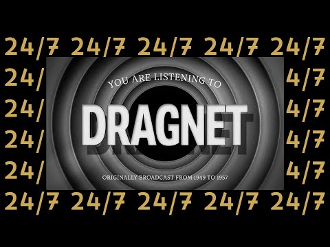 Dragnet | 24/7 | Old Time Radio