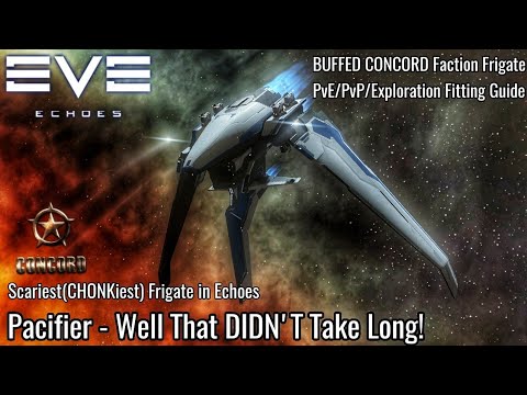 Pacifier CONCORD Faction Frigate BUFFED! - PvP/PvE Fitting Guide - CHONKiest Frigate!
