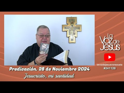 Jesucristo, mi santidad : 28 de Noviembre 2024 #241128
