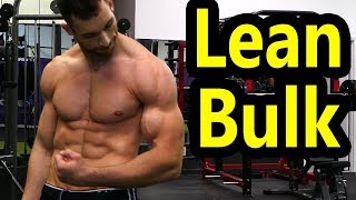 How to Lean Bulk (Step by Step Guide) | Clean Bulking Diet & Meal Plan | Bulk Without Getting Fatter