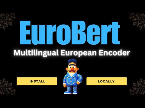 EuroBERT - Multilingual Encoder Model for European Languages - Install Locally