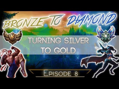 Bronze V to Diamond Episode 8 - Turning Silver to Gold