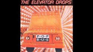 The Elevator Drops - Elevator To Heaven