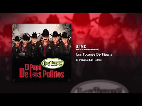 El MZ (Versión Banda Sinaloense)  - Los Tucanes De Tijuana [Audio Oficial]