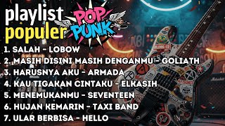 Download lagu Playlist Pop Punk Indonesia Terbaik Versi Cover Band Populer dengan Aransemen Keren mp3
