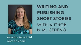 Writing and Publishing Short Stories with N.M. Cedeño