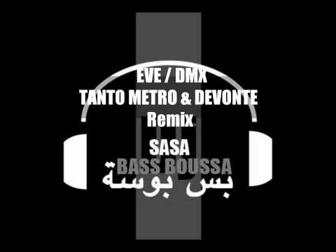 Eve / Dmx / Tanto Metro & Devonte Remix