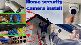 Installing a full home security camera system. Wired POE Reolink NVR and cameras. House and garage.