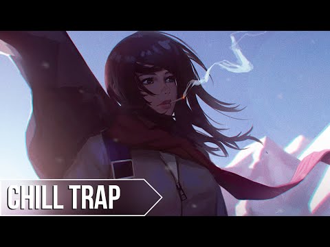 【Chill Trap】Flux Pavilion & Matthew Koma - Emotional