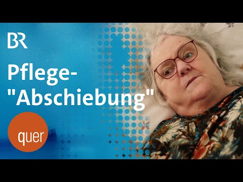 Problem mit Pflegeplatz: Pflege-"Abschiebung" nach Brandenburg | quer vom BR