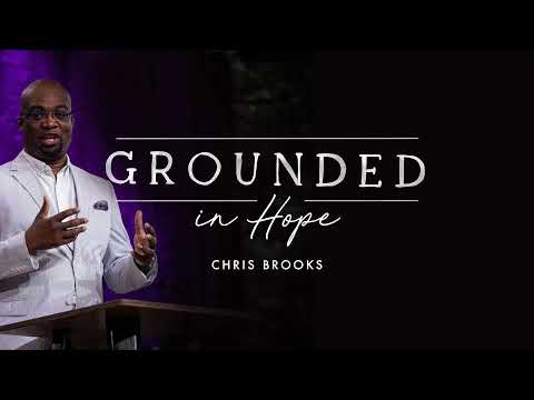 Grounded in Hope, with Chris Brooks, Episode 1: Look Up!