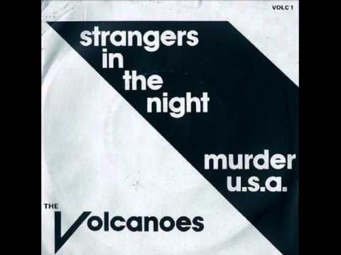 the Volcanoes - Strangers In The Night