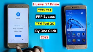 HUAWEI  Y7 Prime (TRT-L21A) FRP BYPASS BY ONE CLICK TFM TOOL 2022 | HUAWEI TRT-L21A GOOGLE ACCOUNT