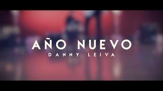 Danny Leiva - Año Nuevo (Videoclip)