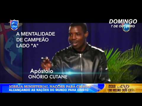 A MENTALIDADE DO CAMPEÃO -APÓSTOLO ONÓIRO CUTANE