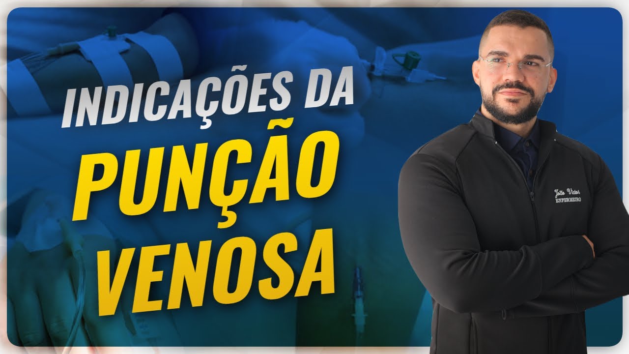 Quais as Principais INDICAÇÕES DA PUNÇÃO VENOSA (Quando realizar a Punção Venosa)