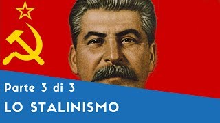 Lo stalinismo - Parte III