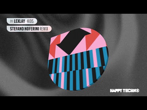 HTM213 Lexlay - Kids (Stefano Noferini Remix)