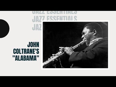 JAZZIZ Essentials: A Short History of John Coltrane's "ALABAMA"