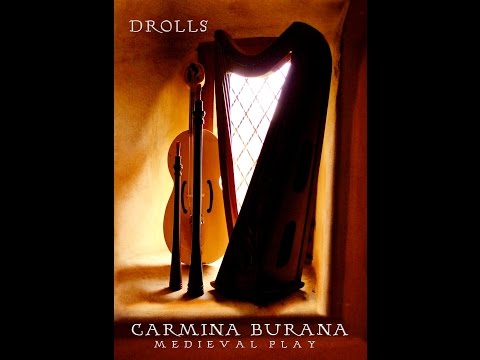 Drolls - Carmina Burana