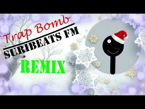All i want for Christmas is you ( Trap Bomb & SuriBeats FM remix )