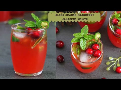 Blood orange cranberry jalapeno mojito - Perfect non-alcoholic Christmas drink