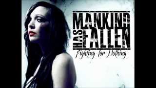 Mankind Has Fallen - Fighting For Nothing (Myself Records) w/Lyrics