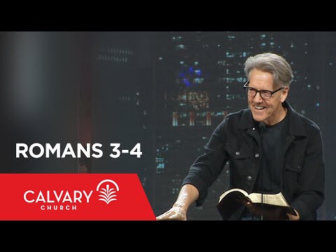 Romans 3-4 - Skip Heitzig