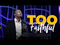 Too Faithful Cover Worship By Apostle Grace Lubega