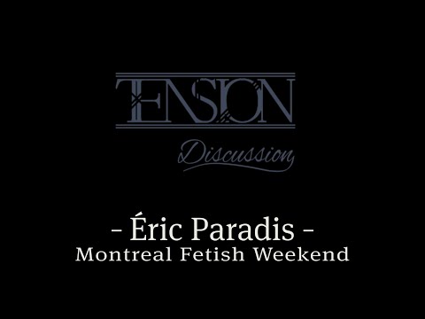 Tension Discussion 008 - Éric Paradis