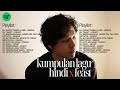Kumpulan Lagu Terbaik Hindia dan .Feast 2025 | Lagu Indie Indonesia Penuh Makna dan Emosi Kumpulan Lagu Terbaik Hindia dan .Feast 2025 | Lagu Indie Indonesia Penuh Makna dan Emosi