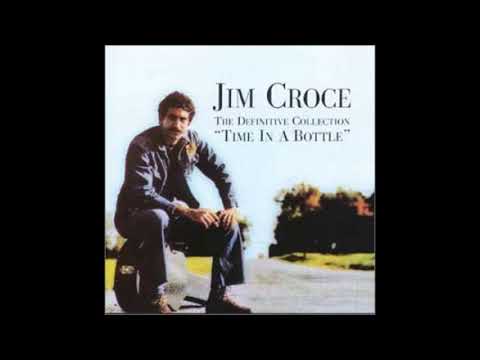Jim Croce   -  Time in a bottle 1973