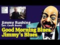 Jimmy Rushing (arr. Count Basie): Good Morning Blues; Jimmy's Blues