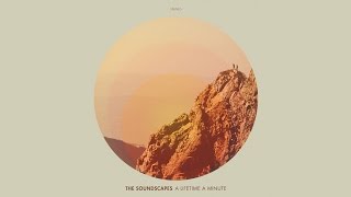 The Soundscapes - A Lifetime A Minute (2014) [EP]