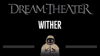 Download lagu Dream Theater • Wither (CC) 🎤 [Karaoke] [Instrumental Lyrics] mp3