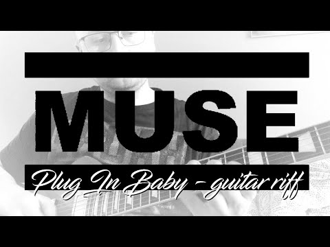 Muse - Plug In Baby - guitar riff