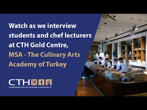 CTH Student Voices - MSA, The Culinary Arts Academy of Turkey